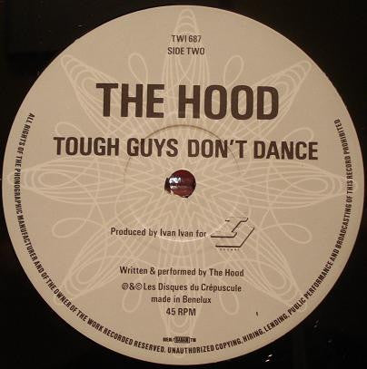 The Hood -Tough Guys Don't Dance