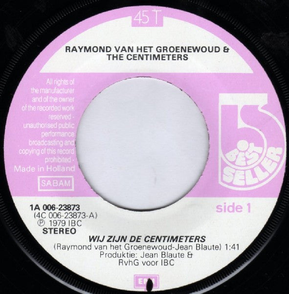 Raymond Van Het Groenewoud & The Centimeters -Wij Zijn The Centimeters