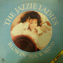 The Jazzie Ladies -Blowin' Your Mind