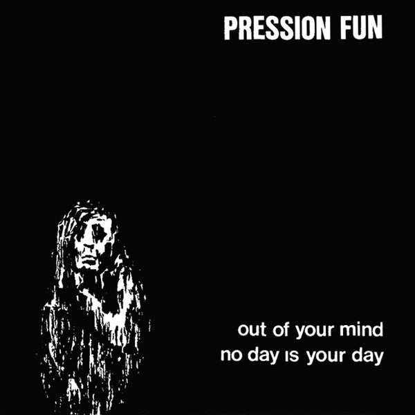 Pression Fun -Out Of Your Mind