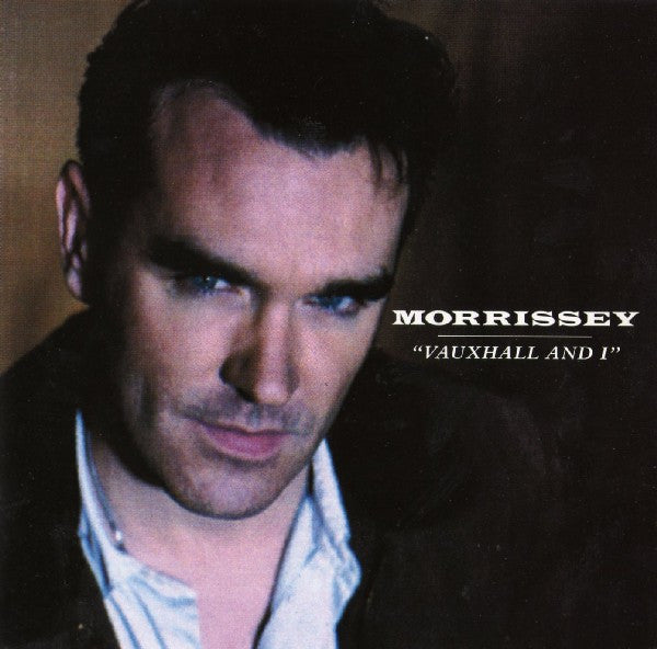 Morrissey -Vauxhall And I