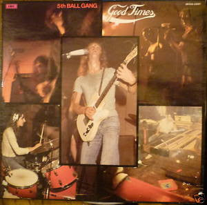 5th Ball Gang -Good Times