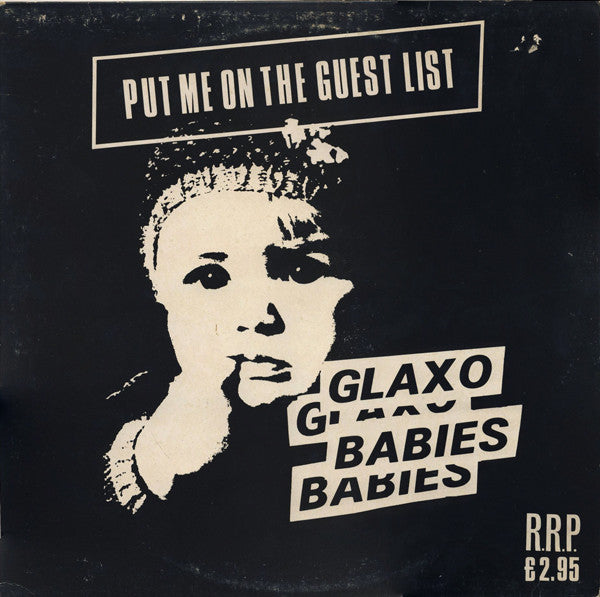 Glaxo Babies -Put Me On The Guest List