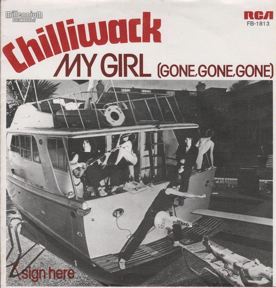 Chilliwack -My Girl (Gone, Gone, Gone)