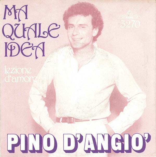 Pino D'Angiò -Ma Quale Idea