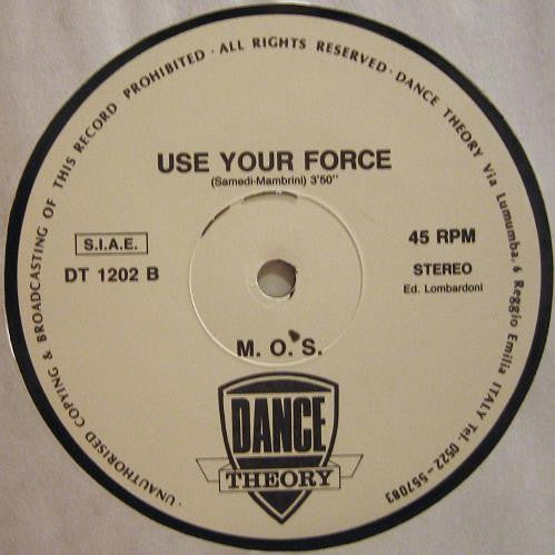 M .O. S.* -Use Your Force