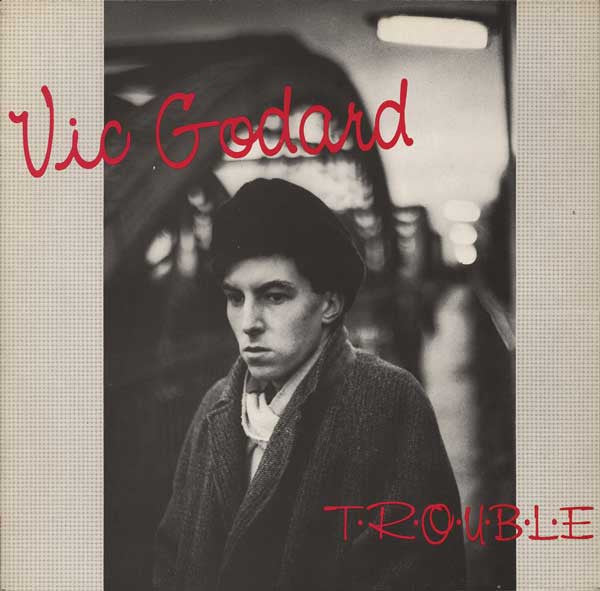Vic Godard -T.R.O.U.B.L.E