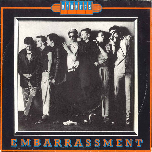 Madness -Embarrassment