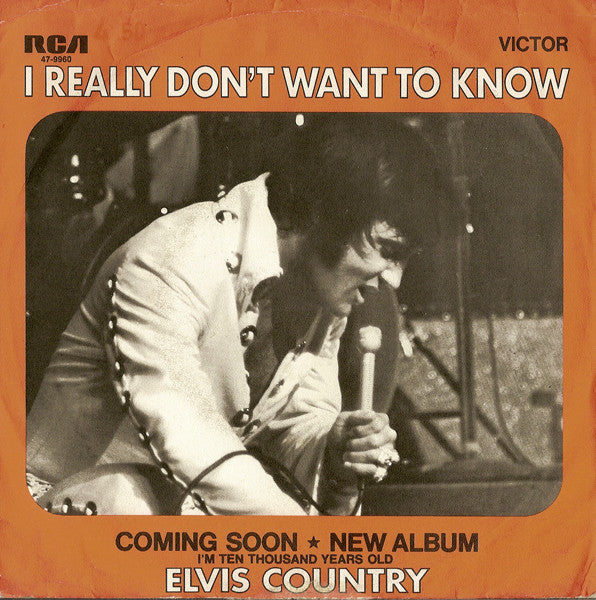 Elvis Presley -I Really Don't Want To Know