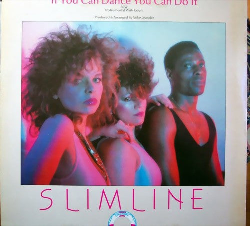 Slimline -If You Can Dance You Can Do It