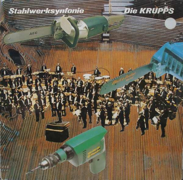 Die Krupps -Stahlwerksynfonie