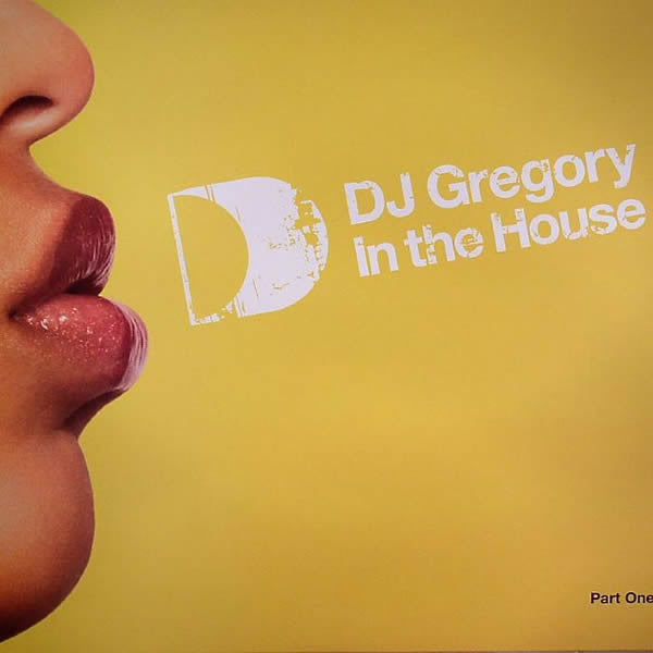 DJ Gregory -In The House (Part One)