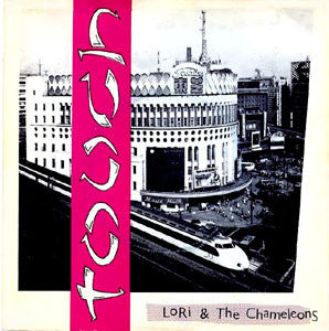 Lori & The Chameleons -Touch