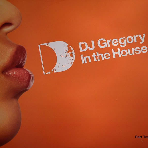 DJ Gregory -In The House (Part Two)