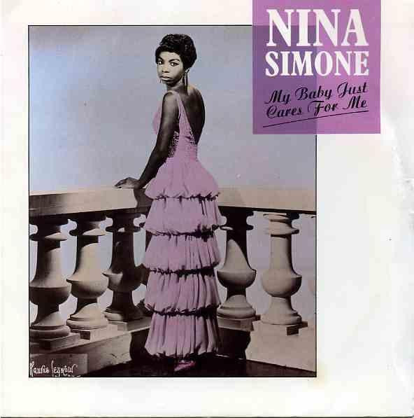 Nina Simone -My Baby Just Cares For Me