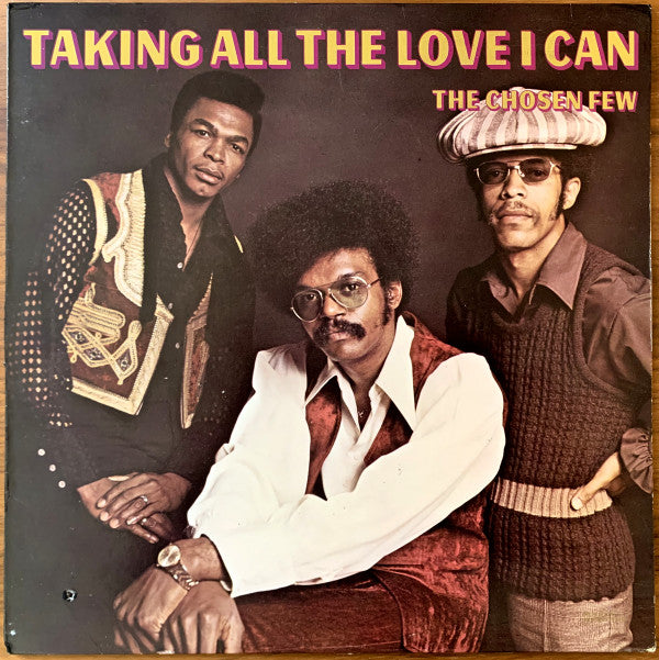 The Chosen Few (10) -Taking All The Love I Can