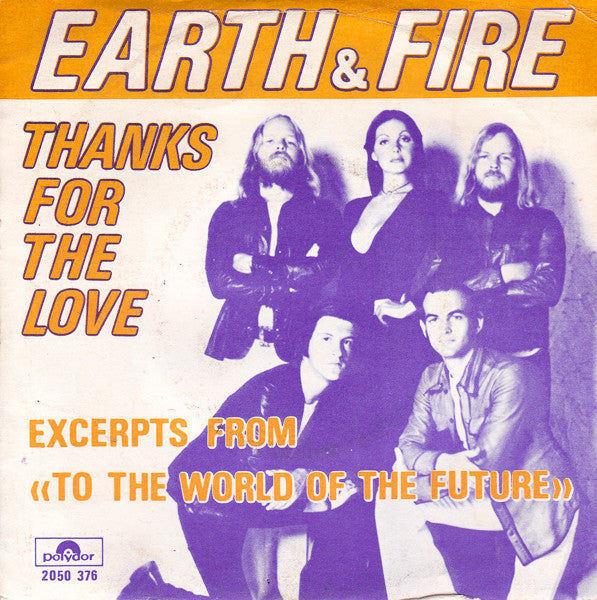 Earth & Fire* -Thanks For The Love