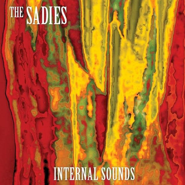 The Sadies -Internal Sounds