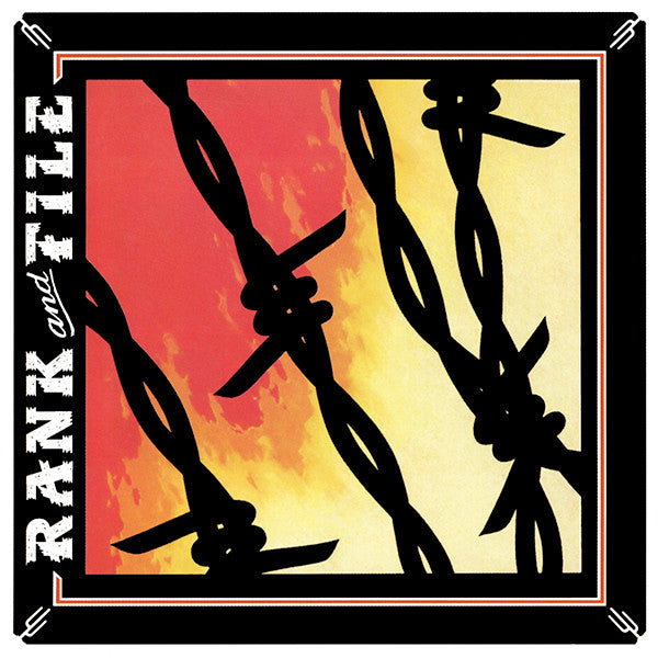 Rank And File* -The Slash Years