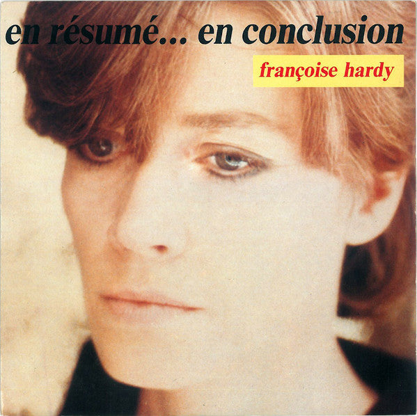 Françoise Hardy -En Résumé... En Conclusion