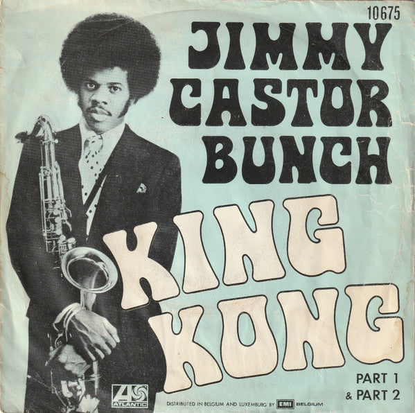 Jimmy Castor Bunch* -King Kong Part 1 & Part 2