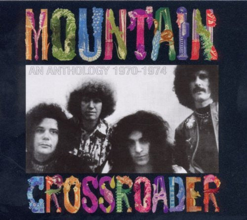 Mountain - Crossroader – An Anthology 1970-1974