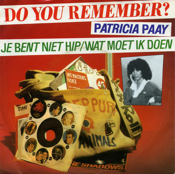 Patricia Paay -Je Bent Niet Hip / Wat Moet Ik Doen
