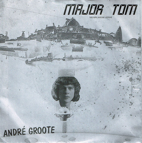 André Groote -Major Tom