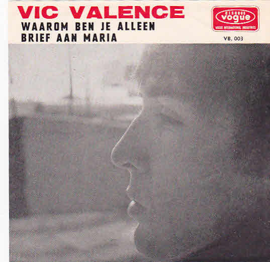 Vic Valence -Waarom Ben Je Alleen