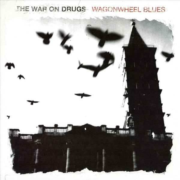 The War On Drugs -Wagonwheel Blues