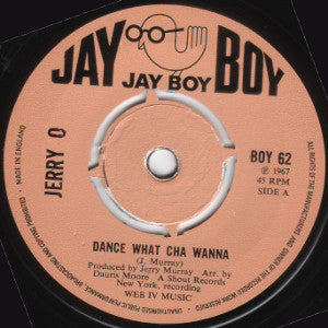 Jerry O -Dance What Cha Wanna / Afro Twist Time (Um-Gow-Wow)