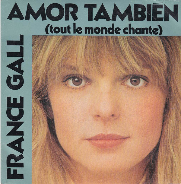 France Gall -Amor También (Tout Le Monde Chante)