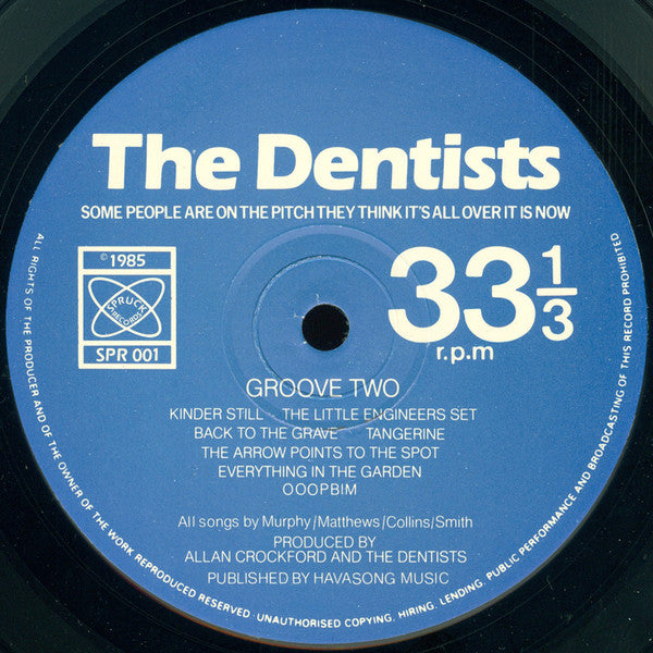 The Dentists -Some People Are On The Pitch They Think It's All Over It Is Now