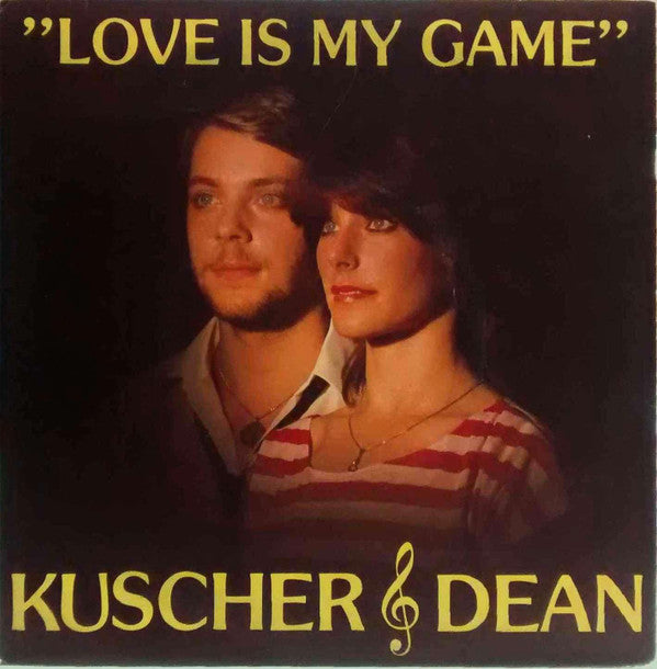 Kuscher* & Dean* -Love Is My Game