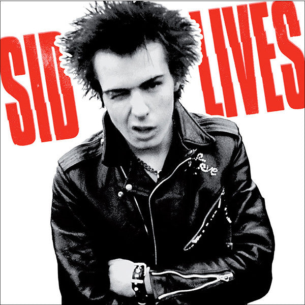 Sid Vicious -Sid Lives