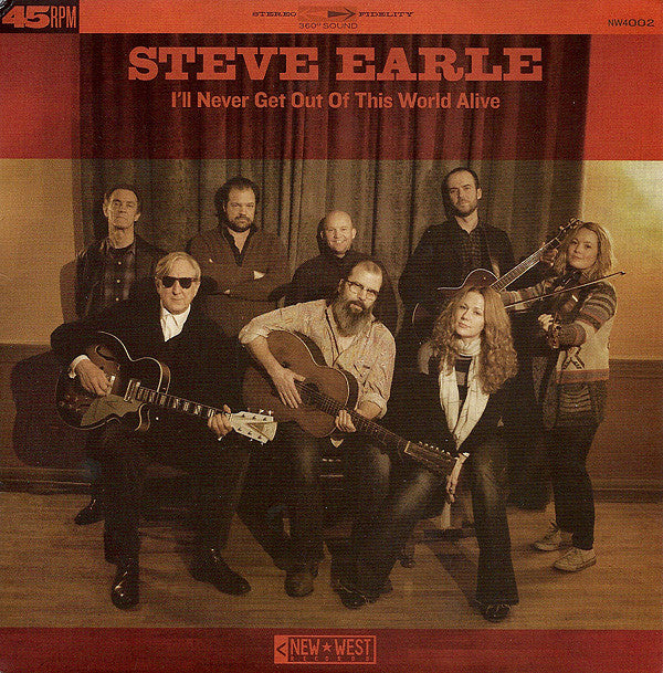 Steve Earle -I'll Never Get Out Of This World Alive