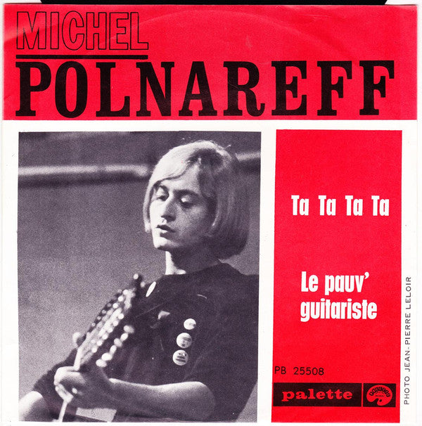 Michel Polnareff -Ta, Ta, Ta, Ta / Le Pauv' Guitariste