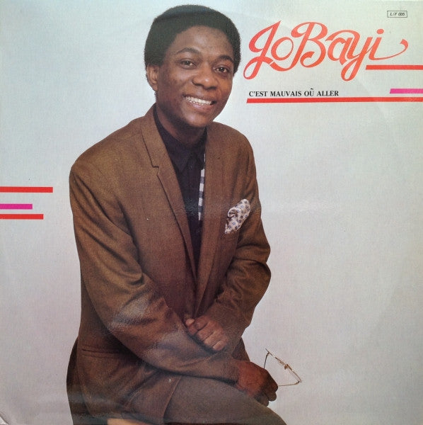 Jo Bayi - C'Est Mauvais Ou Aller