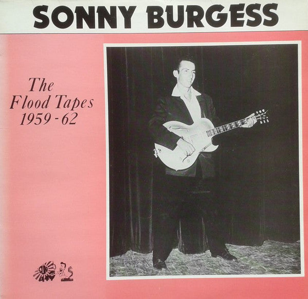 Sonny Burgess -The Flood Tapes 1959-62