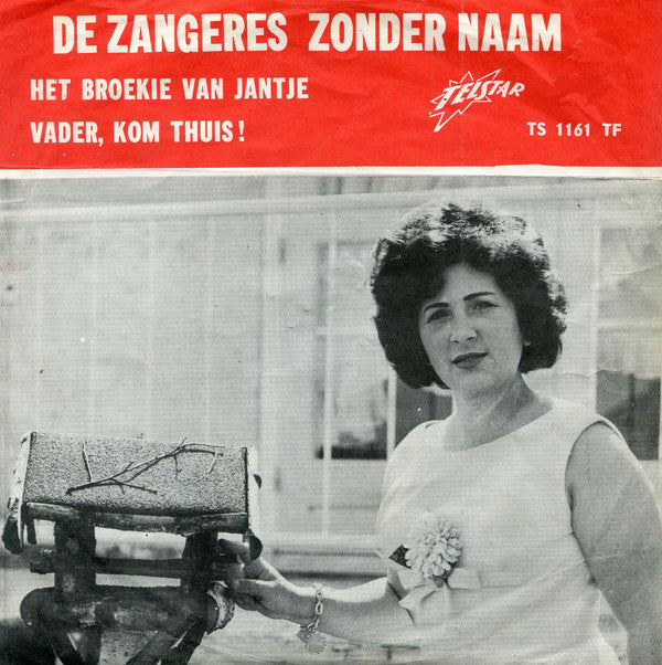 De Zangeres Zonder Naam* -Het Broekie Van Jantje / Vader, Kom Thuis!
