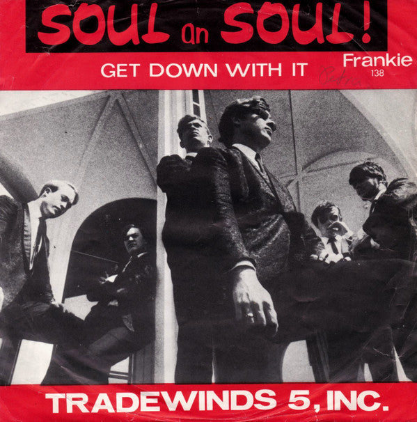 Tradewinds 5, Inc.* -Get Down With It / It's A Wonder