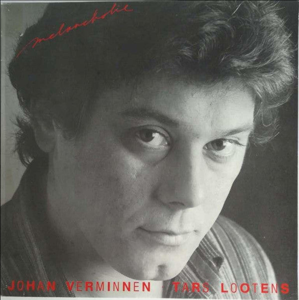Johan Verminnen · Tars Lootens -Melancholie