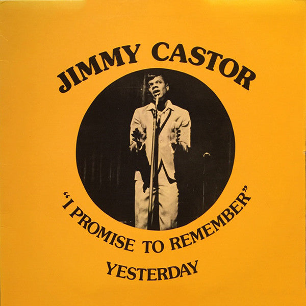 Jimmy Castor -I Promise To Remember Yesterday