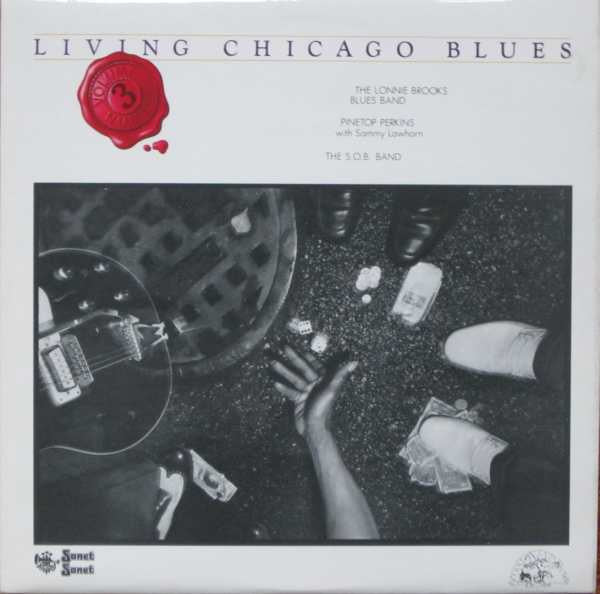 The Lonnie Brooks Blues Band, Pinetop Perkins With Sammy Lawhorn, The S.O.B. Band* - Living Chicago Blues Volume 3