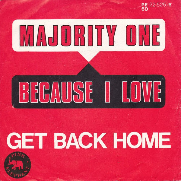 Majority One -Because I Love / Get Back Home