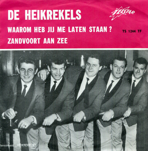 De Heikrekels -Waarom Heb Jij Me Laten Staan ? / Zandvoort Aan Zee