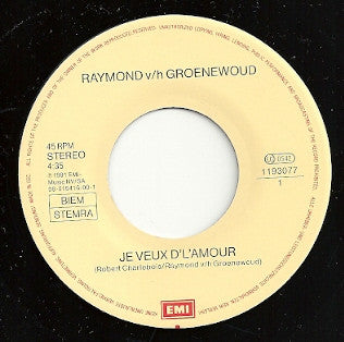 Raymond v/h Groenewoud* -Je Veux D'L'Amour