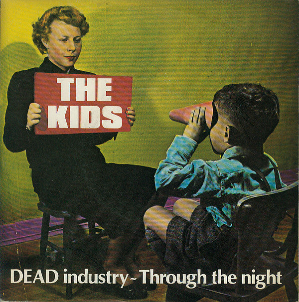The Kids -Dead Industry / Through The Night