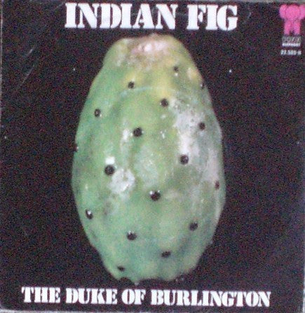 The Duke Of Burlington -Indian Fig
