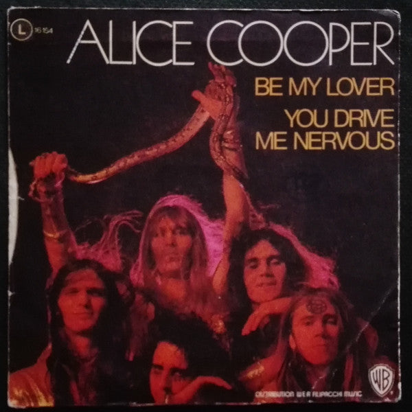 Alice Cooper -Be My Lover / You Drive Me Nervous